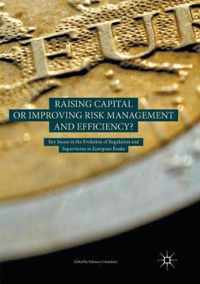 Raising Capital or Improving Risk Management and Efficiency?