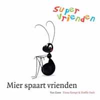 Supervrienden / Mier spaart vrienden