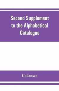 Second Supplement to the Alphabetical Catalogue of the library of the Royal Geographical Society, Containing the additons from december, 1870, to the end of 1880.