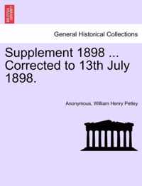 Supplement 1898 ... Corrected to 13th July 1898.