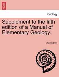 Supplement to the Fifth Edition of a Manual of Elementary Geology.