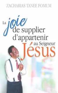 La Joie de Supplier D'appartenir au Seigneur Jesus