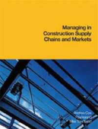 Managing in Construction Supply Chains and Markets