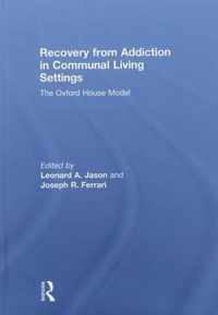 Recovery from Addiction in Communal Living Settings