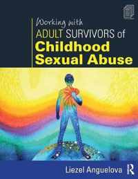 Working with Adult Survivors of Childhood Sexual Abuse