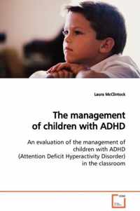 The management of children with ADHD