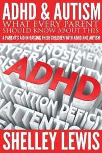 ADHD and Autism: What Every Parent Should Know about This