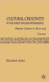 Cultural Creativity in the Early English Renaissance