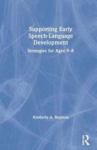 Supporting Early Speech-Language Development