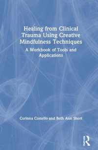 Healing from Clinical Trauma Using Creative Mindfulness Techniques