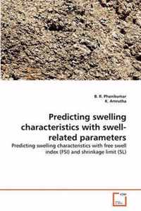 Predicting swelling characteristics with swell-related parameters