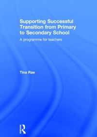 Supporting Successful Transition from Primary to Secondary School