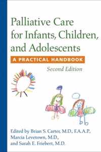 Palliative Care for Infants, Children and Adolescents  A Practical Handbook 2e