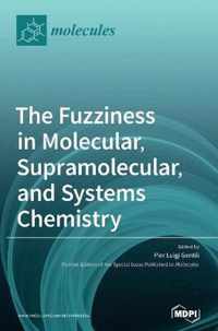 The Fuzziness in Molecular, Supramolecular, and Systems Chemistry