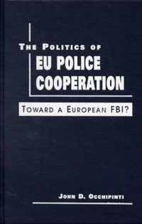 The Politics of Eu Police Cooperation