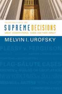 Supreme Decisions, Volume 2: Great Constitutional Cases and Their Impact, Volume Two