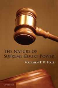 The Nature of Supreme Court Power