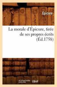 La Morale d'Epicure, Tiree de Ses Propres Ecrits (Ed.1758)