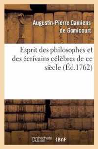 Esprit Des Philosophes Et Des Ecrivains Celebres de Ce Siecle