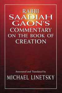 Rabbi Saadiah Gaon's Commentary on the Book of Creation