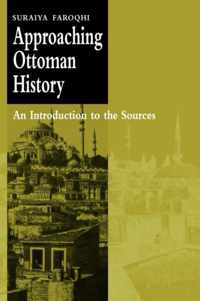 Approaching Ottoman History