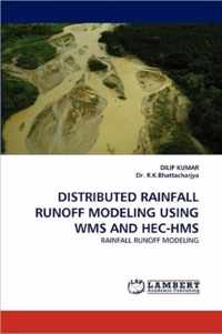 Distributed Rainfall Runoff Modeling Using Wms and Hec-HMS