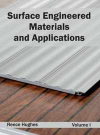 Surface Engineered Materials and Applications