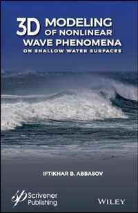 3D Modeling of Nonlinear Wave Phenomena on Shallow  Water Surfaces