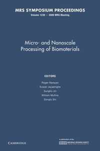 Micro-And Nanoscale Processing of Bomaterials: Volume 1239