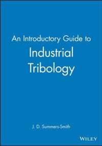 An Introductory Guide to Industrial Tribology