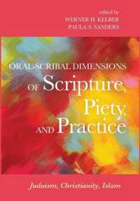 Oral-scribal Dimensions of Scripture, Piety, and Practice