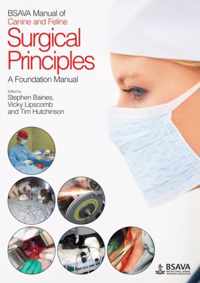 BSAVA Manual of Canine and Feline Surgical Principles