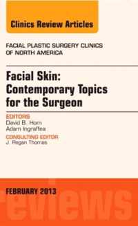 Facial Skin: Contemporary Topics for the Surgeon, An Issue of Facial Plastic Surgery Clinics