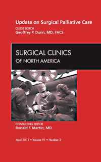 Update on Palliative Surgery, An Issue of Surgical Clinics