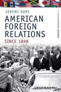 American Foreign Relations Since 1898