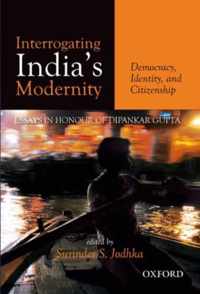 Interrogating India'S Modernity