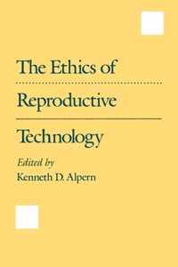 The Ethics of Reproductive Technology