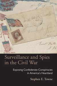 Surveillance And Spies In The Civil War