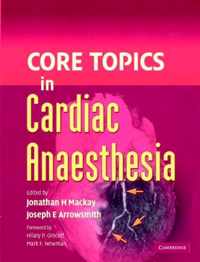 Core Topics In Cardiac Anaesthesia