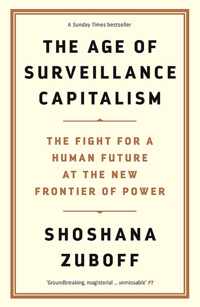 The Age of Surveillance Capitalism