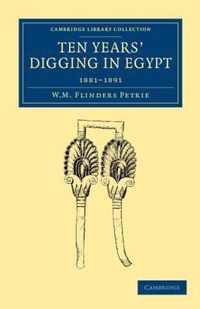 Ten Years' Digging in Egypt 1881-1891