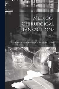 Medico-chirurgical Transactions; 1-53 Index