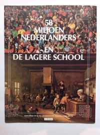 58 miljoen Nederlanders en de lagere school