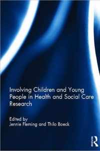 Involving Children and Young People in Health and Social Care Research