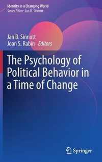 The Psychology of Political Behavior in a Time of Change