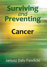 Surviving and Preventing Cancer