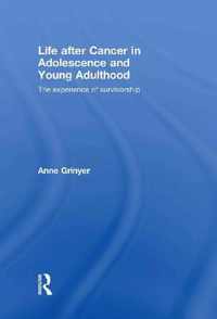 Life After Cancer in Adolescence and Young Adulthood