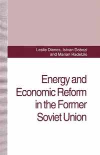 Energy and Economic Reform in the Former Soviet Union