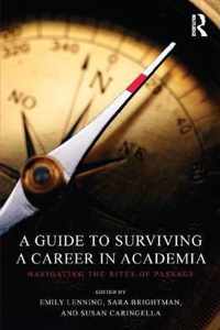 A Guide to Surviving a Career in Academia: Navigating the Rites of Passage