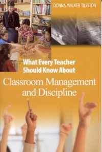 What Every Teacher Should Know About Classroom Management and Discipline